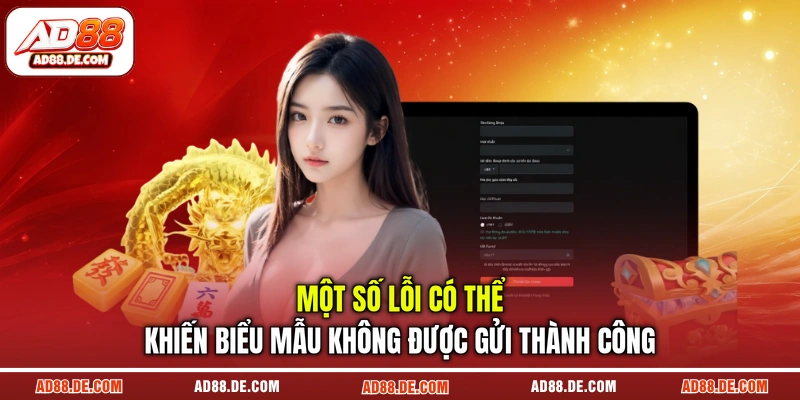 Một số lỗi có thể khiến biểu mẫu không được gửi thành công