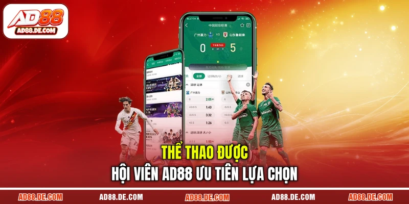 Thể thao được hội viên AD88 ưu tiên lựa chọn Thể thao được hội viên AD88 ưu tiên lựa chọn